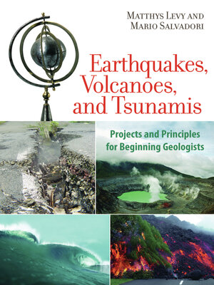 cover image of Earthquakes, Volcanoes, and Tsunamis